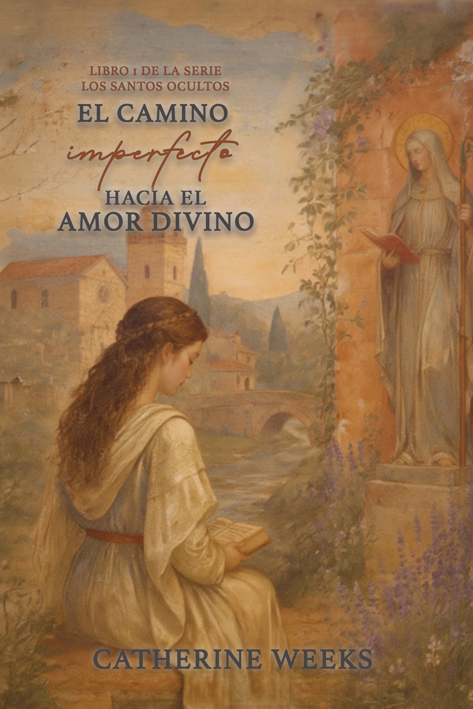 Cover of El Camino Imperfecto Hacia el Amor Divino